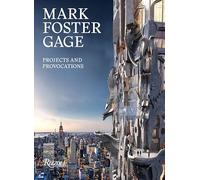 Mark Foster Gage: Projects and Provocations