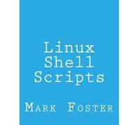 Mark Foster Linux Shell Scripts (Tascabile)