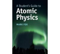 Mark Fox A Student's Guide to Atomic Physics (Copertina rigida) Student's Guides
