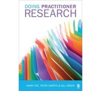 Mark Fox Gill Green Peter Martin Doing Practitioner Research (Tascabile)