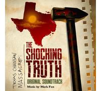 Mark Fox Texas Chainsaw Massacre: The Shocking Truth Original Soundtr (Vinyl LP)