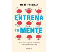 Mark Freeman Entrena tu mente / The Mind Workout (Tascabile)