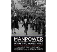 Mark Frost Manpower and the Armies of the British Empire in the Two (Tascabile)