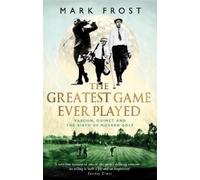 Mark Frost The Greatest Game Ever Played (Tascabile)