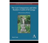 Mark Frost The Lost Companions and John Ruskin’s Guild of St (Copertina rigida)