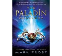Mark Frost The Paladin Prophecy (Tascabile) Paladin Prophecy