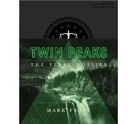 Mark Frost Twin Peaks: The Final Dossier (Copertina rigida)