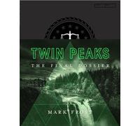 Mark Frost Twin Peaks: The Final Dossier (Copertina rigida)