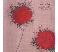 Mark Fry - Not On The Radar: Demos
