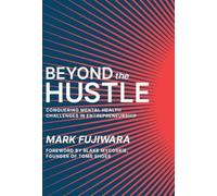 Mark Fujiwara Beyond the Hustle (Copertina rigida)