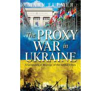 Mark Fulmer The Proxy War in Ukraine (Tascabile)
