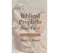 Mark G Boyer Biblical Prophets from A to Z (Tascabile)