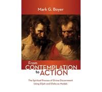 Mark G Boyer From Contemplation to Action (Tascabile)