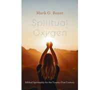 Mark G Boyer Spiritual Oxygen (Copertina rigida)
