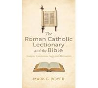 Mark G Boyer The Roman Catholic Lectionary and the Bible (Copertina rigida)