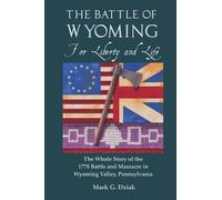 Mark G Dziak The Battle of Wyoming (Tascabile)