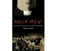 Mark Gado Killer Priest (Copertina rigida) Crime, Media, and Popular Culture