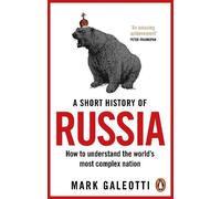 Mark Galeotti A Short History of Russia (Tascabile)