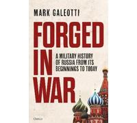 Mark Galeotti Forged in War (Copertina rigida)