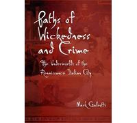 Mark Galeotti Paths of Wickedness and Crime (Tascabile)
