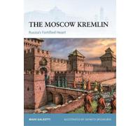 Mark Galeotti The Moscow Kremlin (Tascabile) Fortress