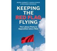 Mark Garnett Gavin Hyman Richard Johnson Keeping the Red Flag Flying (Tascabile)