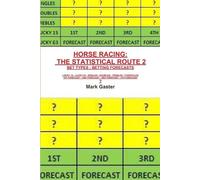 Mark Gaster Horse Racing: the Statistical Route 2 (Tascabile)