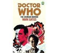 Mark Gatiss Doctor Who: The Crimson Horror (Target Collection) (Tascabile)