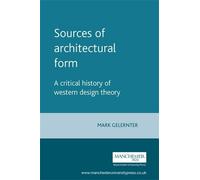 Mark Gelernter Sources of Architectural Form (Tascabile)