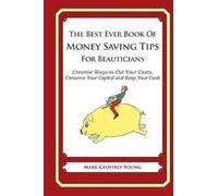 Mark Geoffrey Y The Best Ever Book of Money Saving Tips for Beautici (Tascabile)