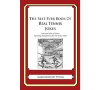 Mark Geoffrey Young The Best Ever Book of Real Tennis Jokes (Tascabile)