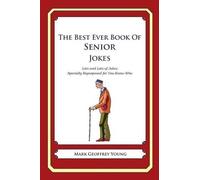 Mark Geoffrey Young The Best Ever Book of Senior Jokes (Tascabile)