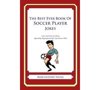 Mark Geoffrey Young The Best Ever Book of Soccer Player Jokes (Tascabile)