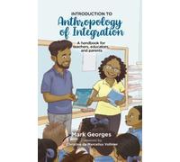 Mark Georges Introduction to the Anthropology of Integration (Tascabile)