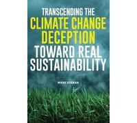 Mark-Gerard Hou Transcending the Climate Change Deception Toward Rea (Tascabile)