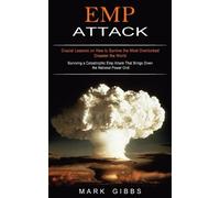 Mark Gibbs Emp Attack: Crucial Lessons on How to Survive the Most Ov (Tascabile)
