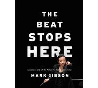Mark Gibson The Beat Stops Here (Tascabile)