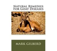 Mark Gilberd Natural Remedies For Goat Diseases (Tascabile)