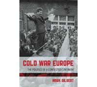 Mark Gilbert Cold War Europe (Tascabile)
