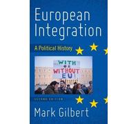 Mark Gilbert European Integration (Copertina rigida)
