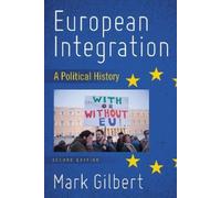 Mark Gilbert Gilbert, Mark European Integration (Tascabile)