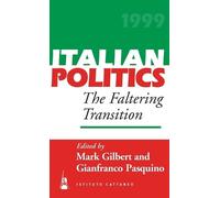 Mark Gilbert The Faltering Transition (Copertina rigida) Italian Politics