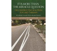 Mark Gillen Blake Mayes It Is More Than the Miracle Question (Tascabile)