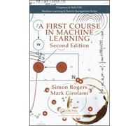 Mark Girolami Simon Rogers A First Course in Machine Learning (Copertina rigida)