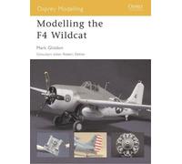 Mark Glidden Modelling the F4F Wildcat (Tascabile) Osprey Modelling
