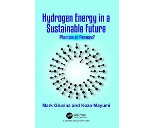 Mark Glucina Kozo Mayumi Hydrogen Energy in a Sustainable Future (Tascabile)