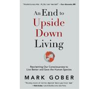 Mark Gober An End to Upside Down Living (Copertina rigida)
