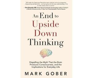 Mark Gober An End to Upside Down Thinking (Tascabile)