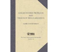 Mark Gockenbach Linear Inverse Problems and Tikhonov Regulari (Copertina rigida)