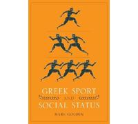 Mark Golden Greek Sport and Social Status (Tascabile)